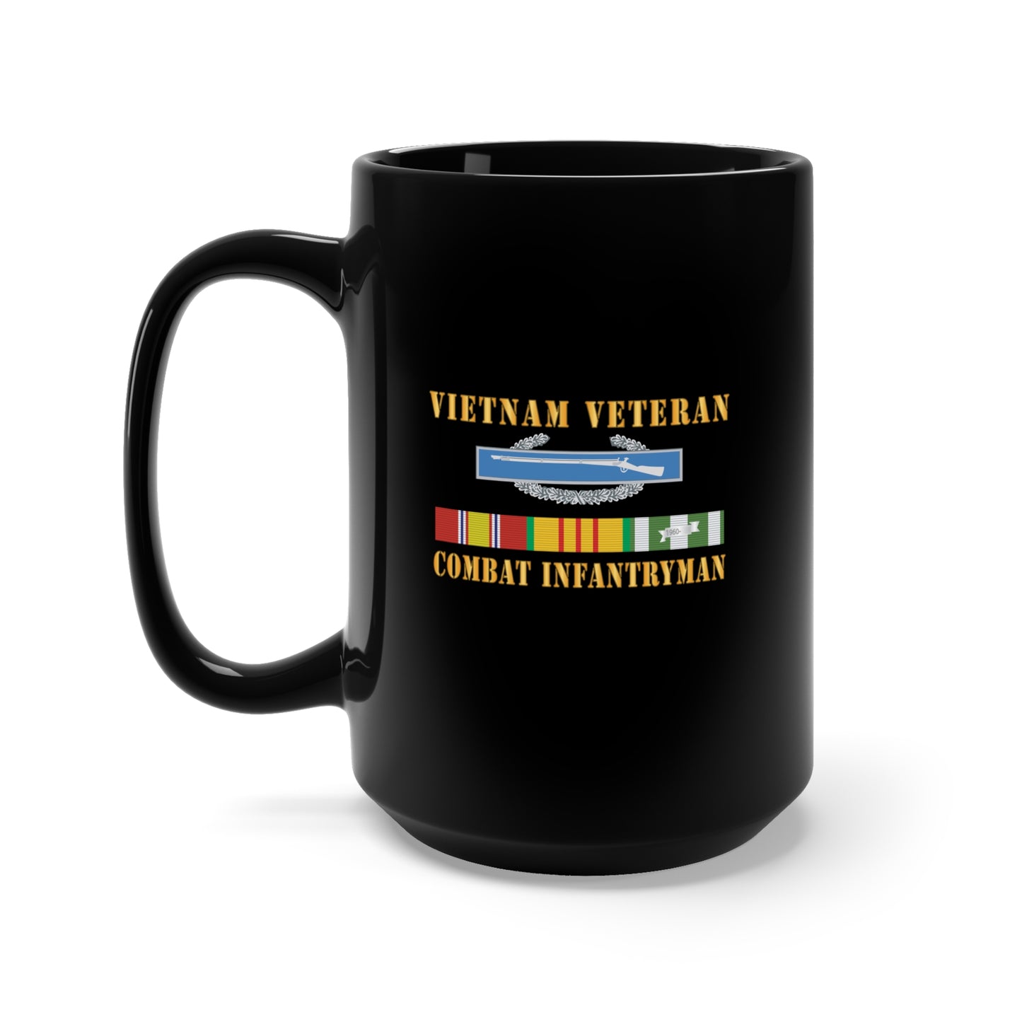 Black Mug 15oz - Vietnam Veteran - Cbt Infantryman w CIB VN SVC X 300