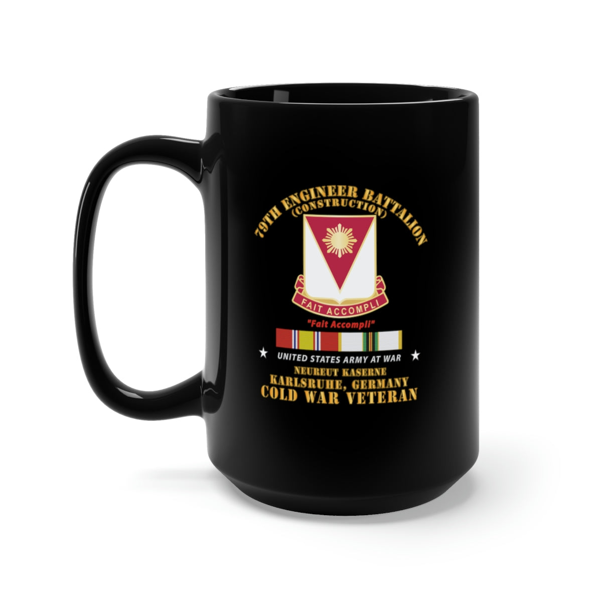 Black Mug 15oz - 79th Engineer Bn - Karlsruhe, GE w COLD SVC X 300
