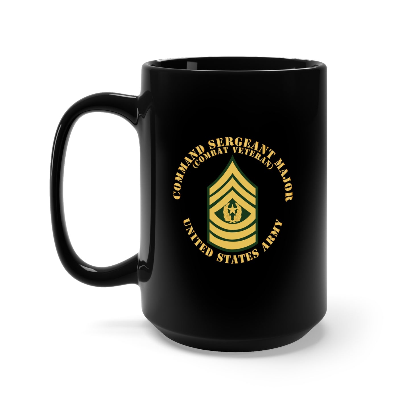 Black Mug 15oz - Army - Command Sergeant Major - CSM - Combat Veteran - Flat