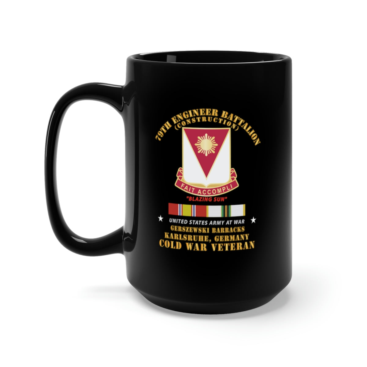 Black Mug 15oz - 79th Engineer Bn - Blazing Sun - Gerzewski Barracks - Karlsruhe, GE w COLD SVC X 300