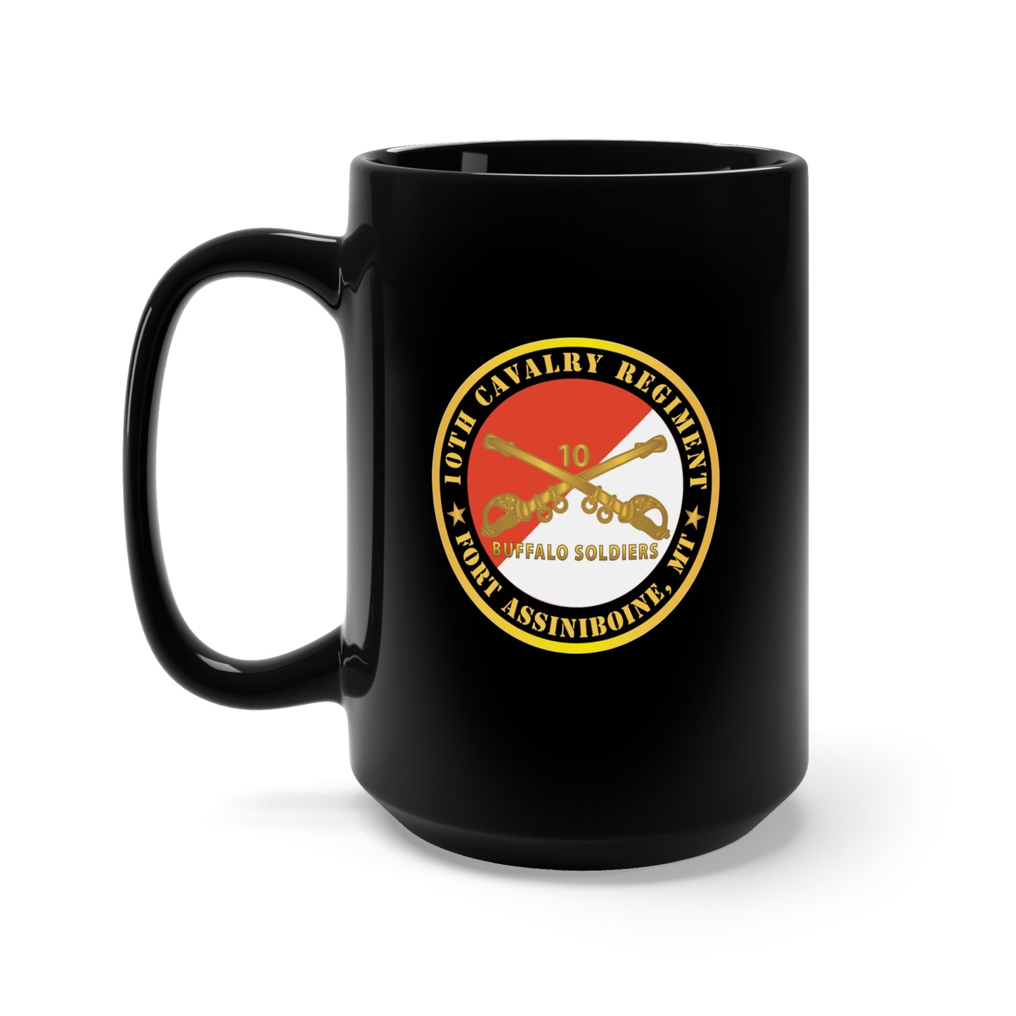 Black Mug 15oz - Army - 10th Cavalry Regiment - Fort Assiniboine, MT - Buffalo Soldiers w Cav Branch