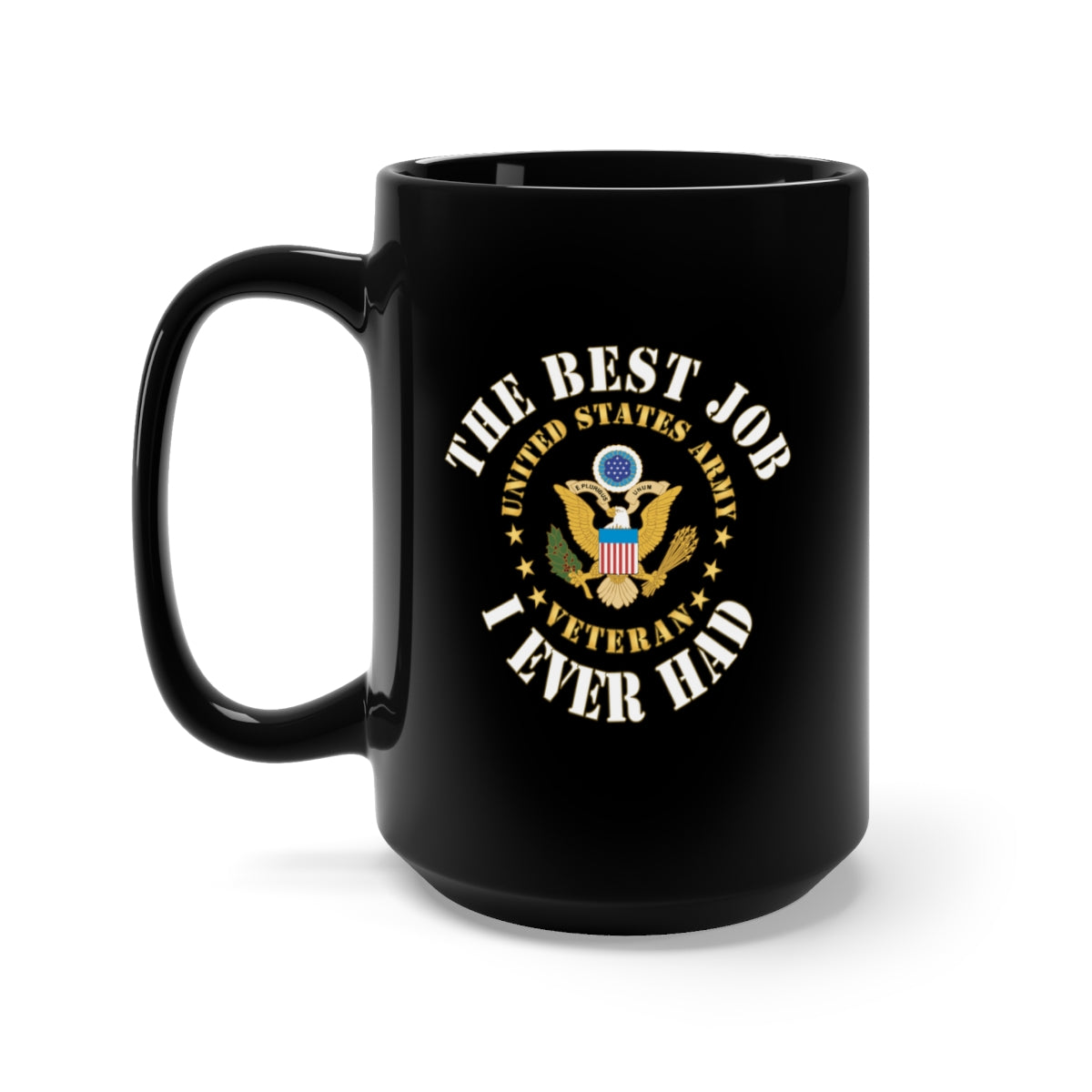 Black Mug 15oz - Army - The Best Job I Ever Had - United States Army Emblem - Veteran w White Txt X 300