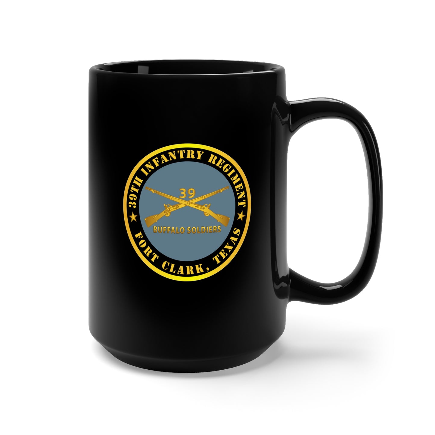 Black Mug 15oz - Army - 39th Infantry Regiment - Buffalo Soldiers - Fort Clark, TX w Inf Branch