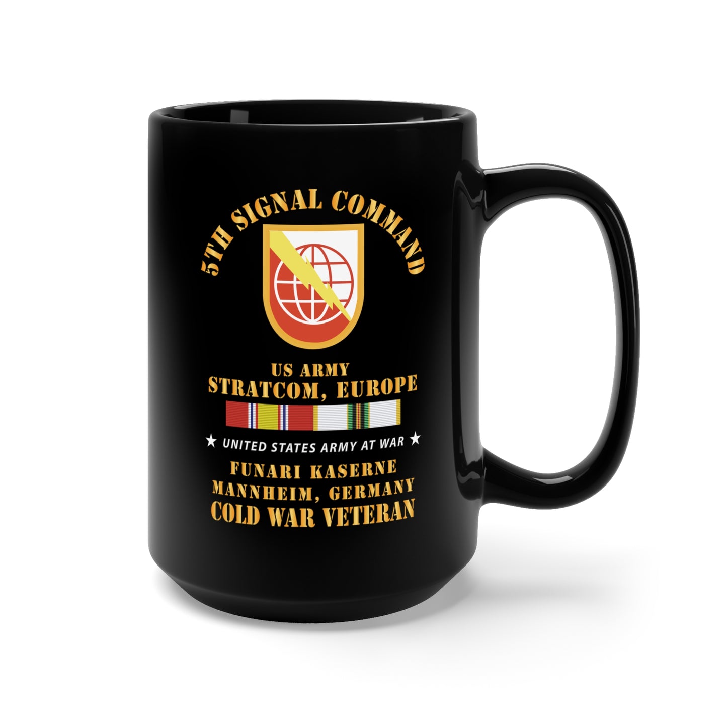 Black Mug 15oz - 5th Signal Command - SSI, USA STRATCOM, EUR, Funari Kaserne, Mannheim, Germany w COLD SVC X 300