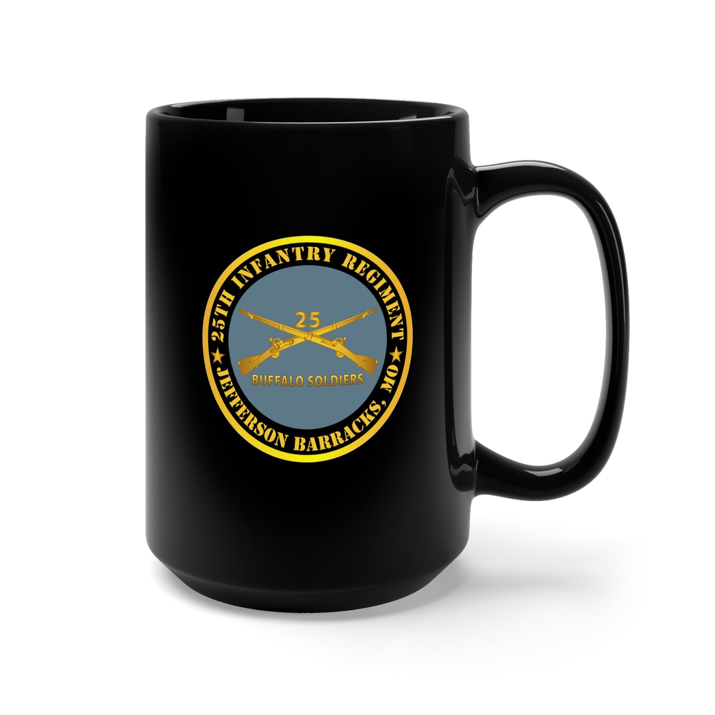 Black Mug 15oz - Army - 25th Infantry Regiment - Jefferson Barracks, MO - Buffalo Soldiers w Inf Branc