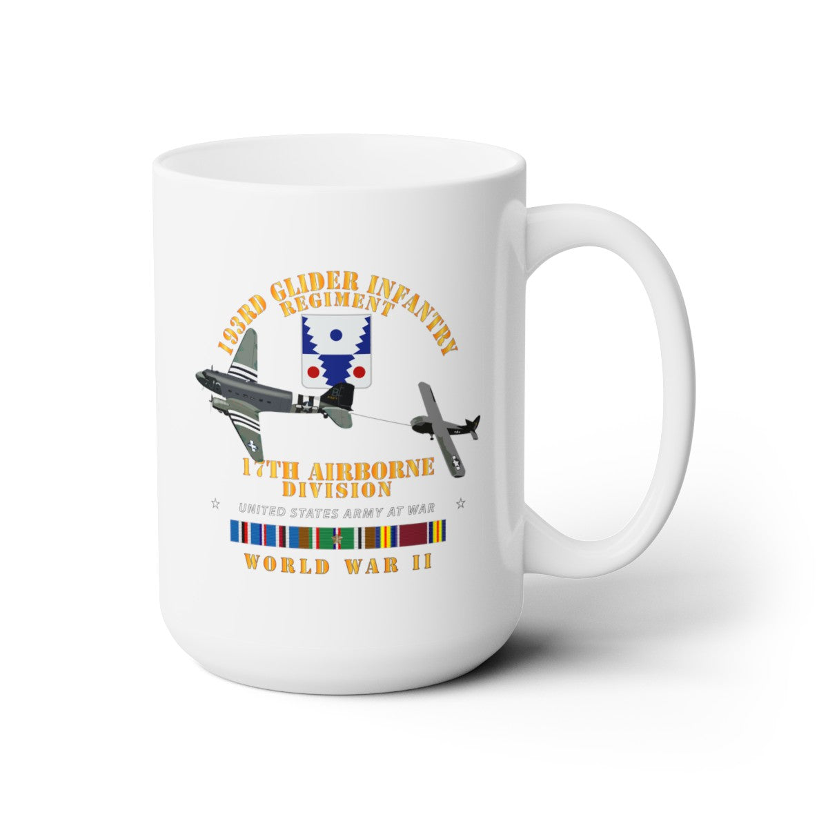 White Ceramic Mug 15oz - Army - 193rd Glider Infantry Regiment w Towed Glider w WWII w EUR SVC