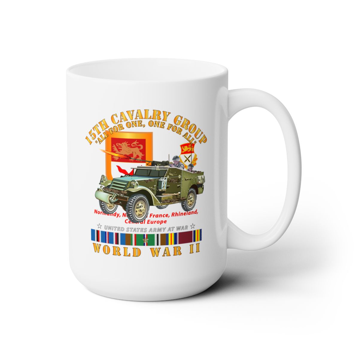 White Ceramic Mug 15oz - Army - 15th Cavalry Group - One for All - w Armored Scout Car w SSI WWII EU SVC