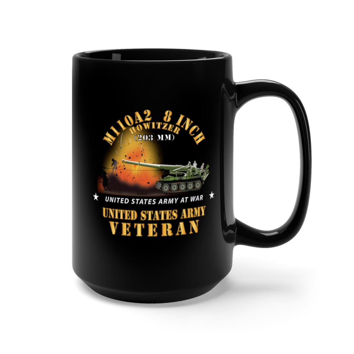 Black Mug 15oz - Army - M110A2 - 8 Inch 203mm Howitzer - US Army Veteran w Fire At War X 300