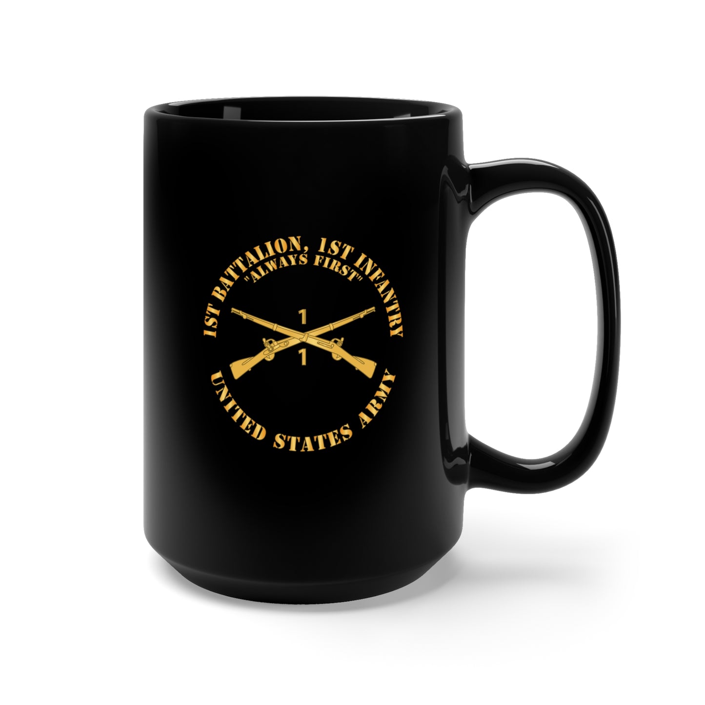 Black Mug 15oz - Army - 1st Battalion, 1st Infantry Regiment Branch - Always First - US Army X 300