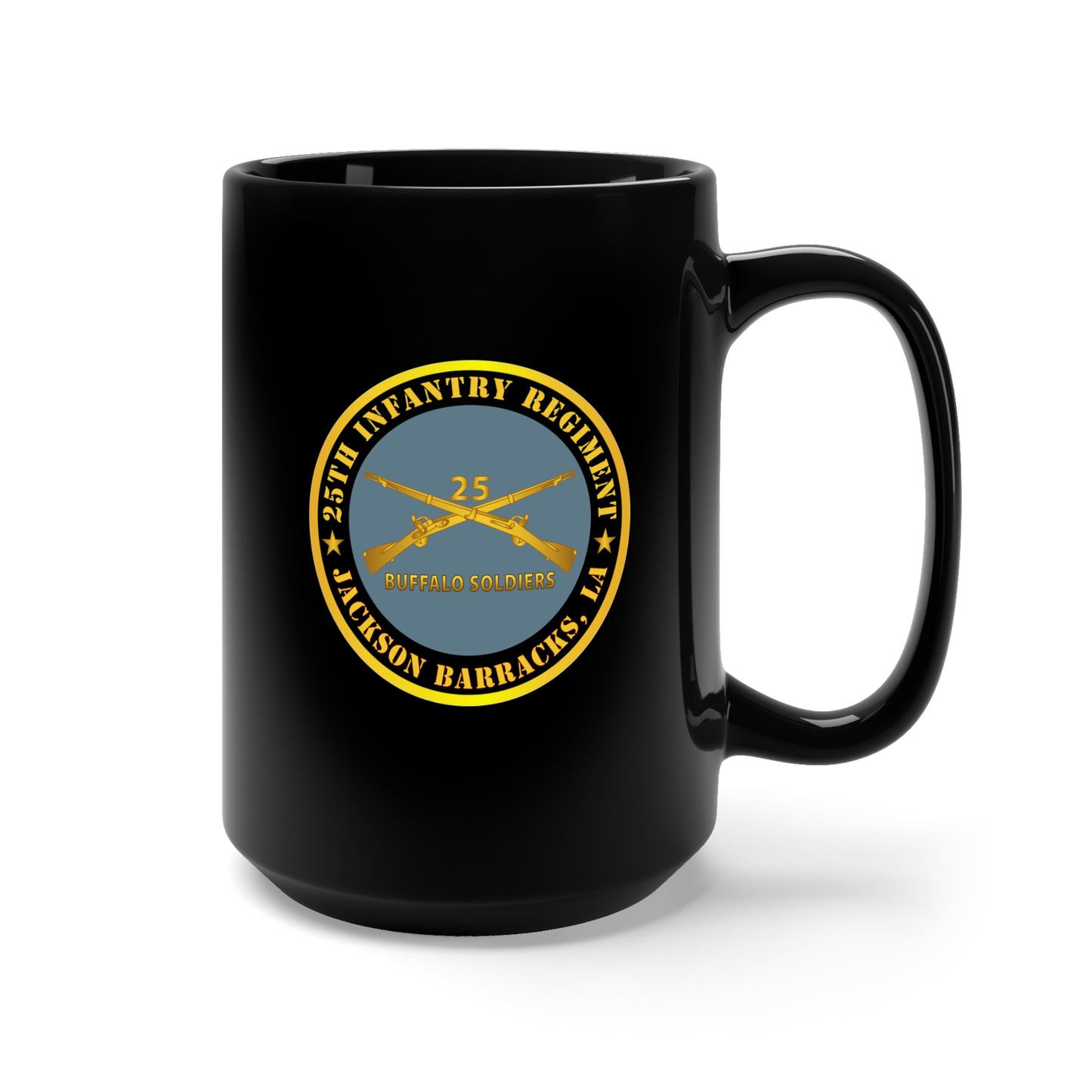 Black Mug 15oz - Army - 25th Infantry Regiment - Jackson Barracks, LA - Buffalo Soldiers w Inf Branch