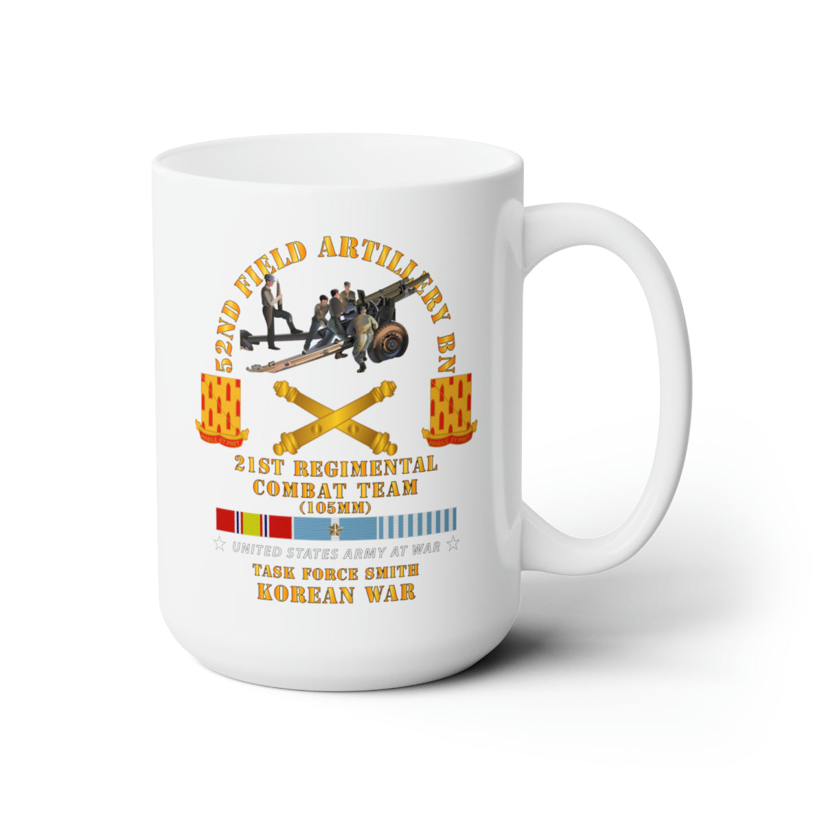 White Ceramic Mug 15oz - Army - 52nd FA Bn, 21st RCT, TF Smith - Korean War w KOREA SVC