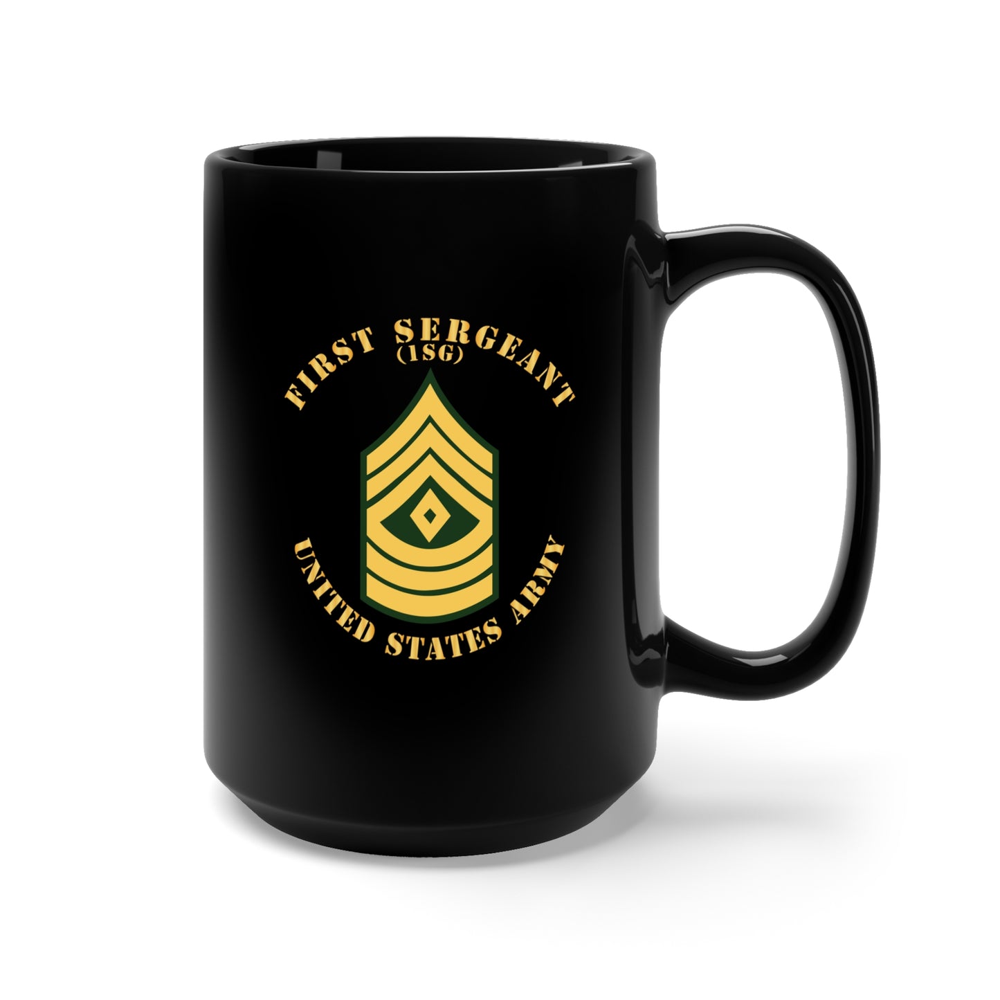 Black Mug 15oz - Army - First Sergeant - 1SG - Flat X 300