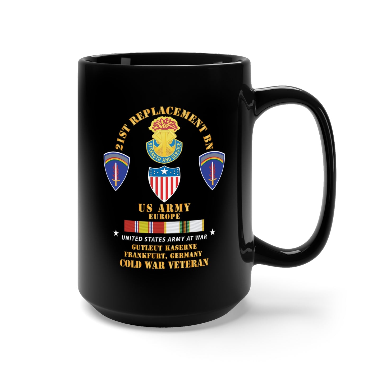 Black Mug 15oz - 21st Replacement Bn, US Army, Europe - Gutleut Kaserne, Franfurt, FRG w COLD SVC X 300