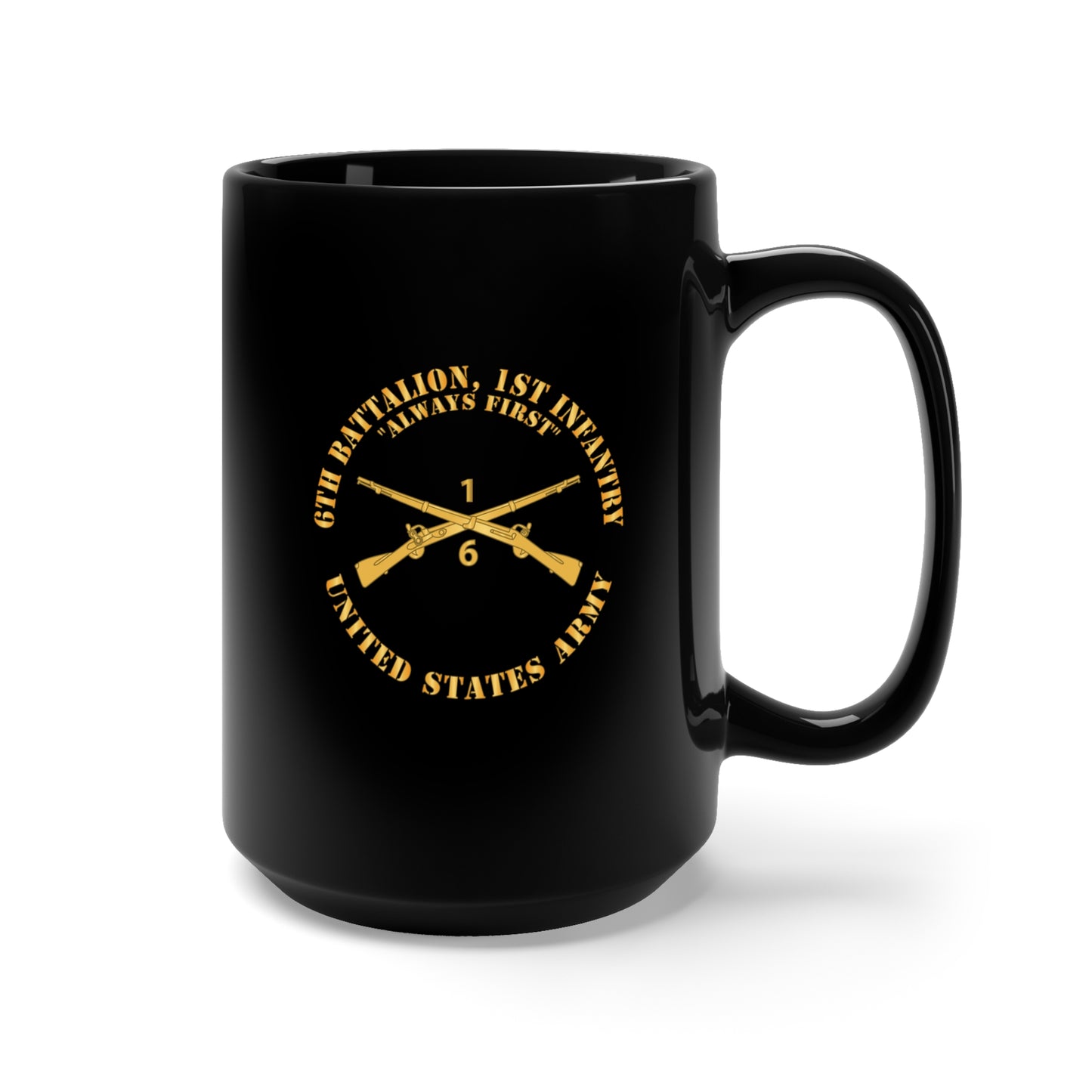 Black Mug 15oz - Army - 6th Battalion, 1st Infantry Regiment Branch - Always First - US Army