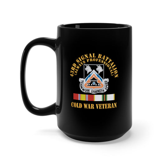 Black Mug 15oz - Army - 43rd Signal Battalion - Cold War Veteran - DUI w COLD SVC X 300