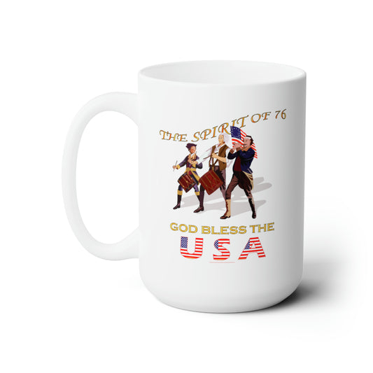 White Ceramic Mug 15oz - America - Spirit of 76 - God Bless the USA