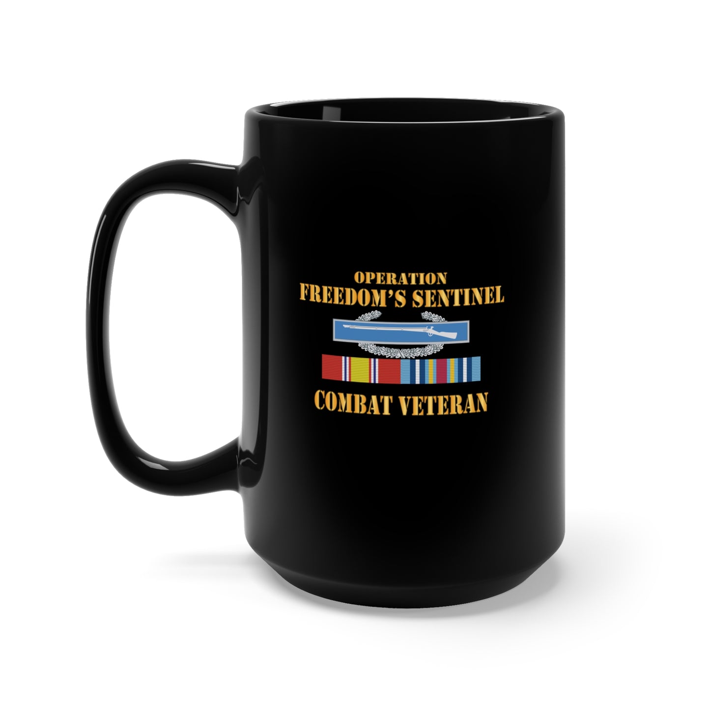 Black Mug 15oz - Army -  Operation Freedom’s Sentinel (OFS) SVC Bar  w CIB - Combat Veteran X 300
