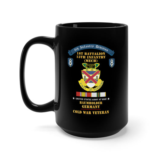 Black Mug 15oz -  8th Infantry Division Scroll - 1st Bn 13th Infantry (Mech) - Baumholder Germany - Cold War Vet w COLD SVC X 300
