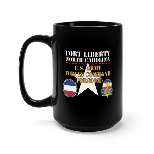 Black Mug 15oz - Fort Liberty North Carolina - US Army Forces Command (Forscom) SSI - DUI X 300