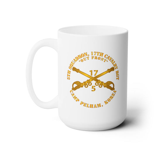 White Ceramic Mug 15oz - Army - 5th Sqn 17th Cavalry Regiment - Camp Pelham, Korea