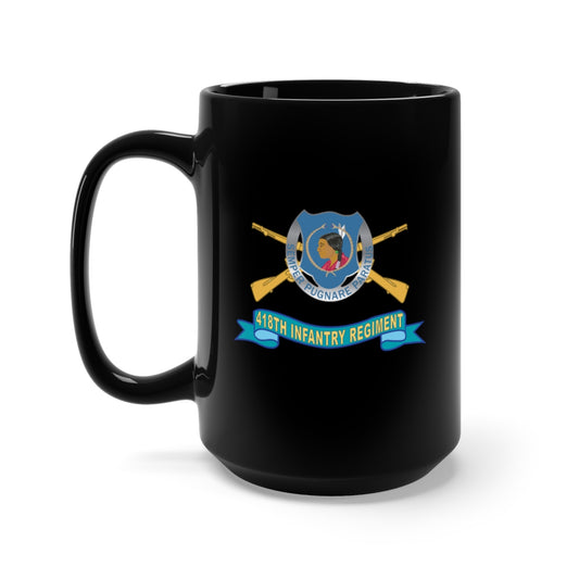 Black Mug 15oz - Army - 418th Infantry Regiment - DUI w Br - Ribbon X 300