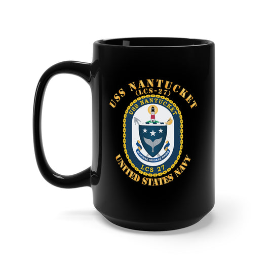 Black Mug 15oz - USS Nantucket (LCS 27)  w Txt X 300
