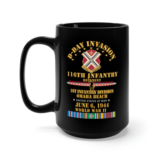 Black Mug 15oz - Army - 116th Infantry Regt - 1st ID - D Day w Follow Me w SVC