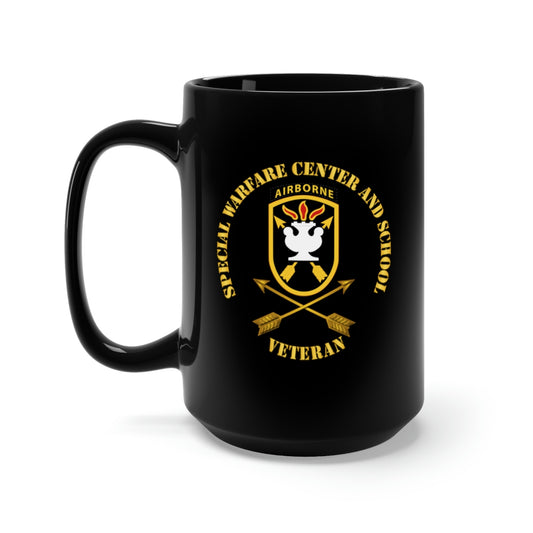 Black Mug 15oz - JFK Special Warfare Center - School SSI w Branch - Veteran wo Backgrnd