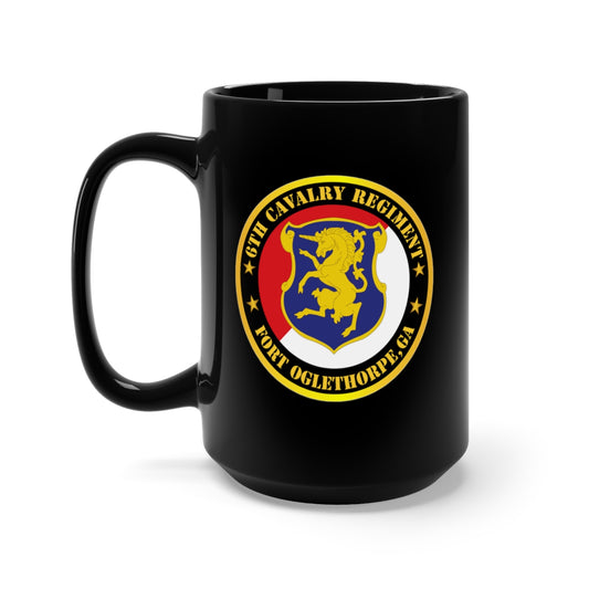 Black Mug 15oz - Army - 6th Cavalry Regiment - Fort Oglethorpe, GA
