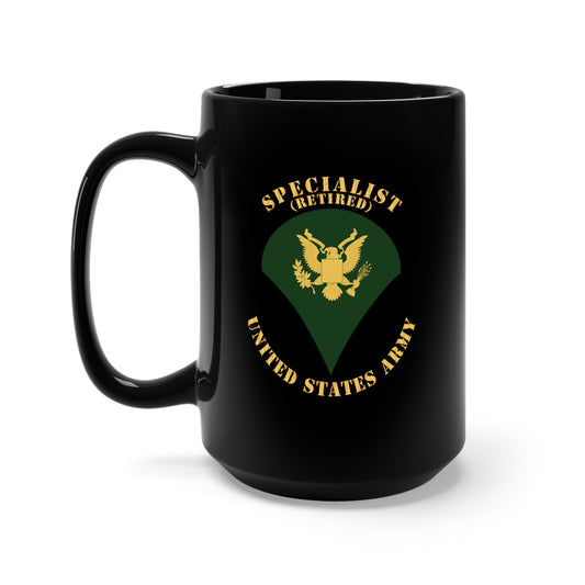 Black Mug 15oz - Army - Specialist - SP4 - Retired - Flat X 300