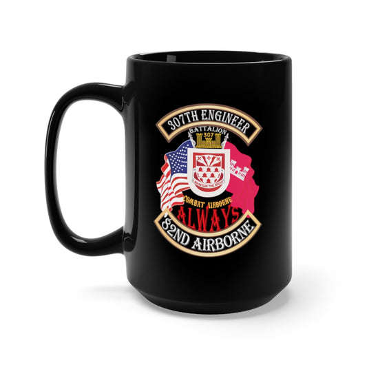 Black Mug 15oz - 307TH Engineer Battalion - MC Patch Style w ENG Br X 300