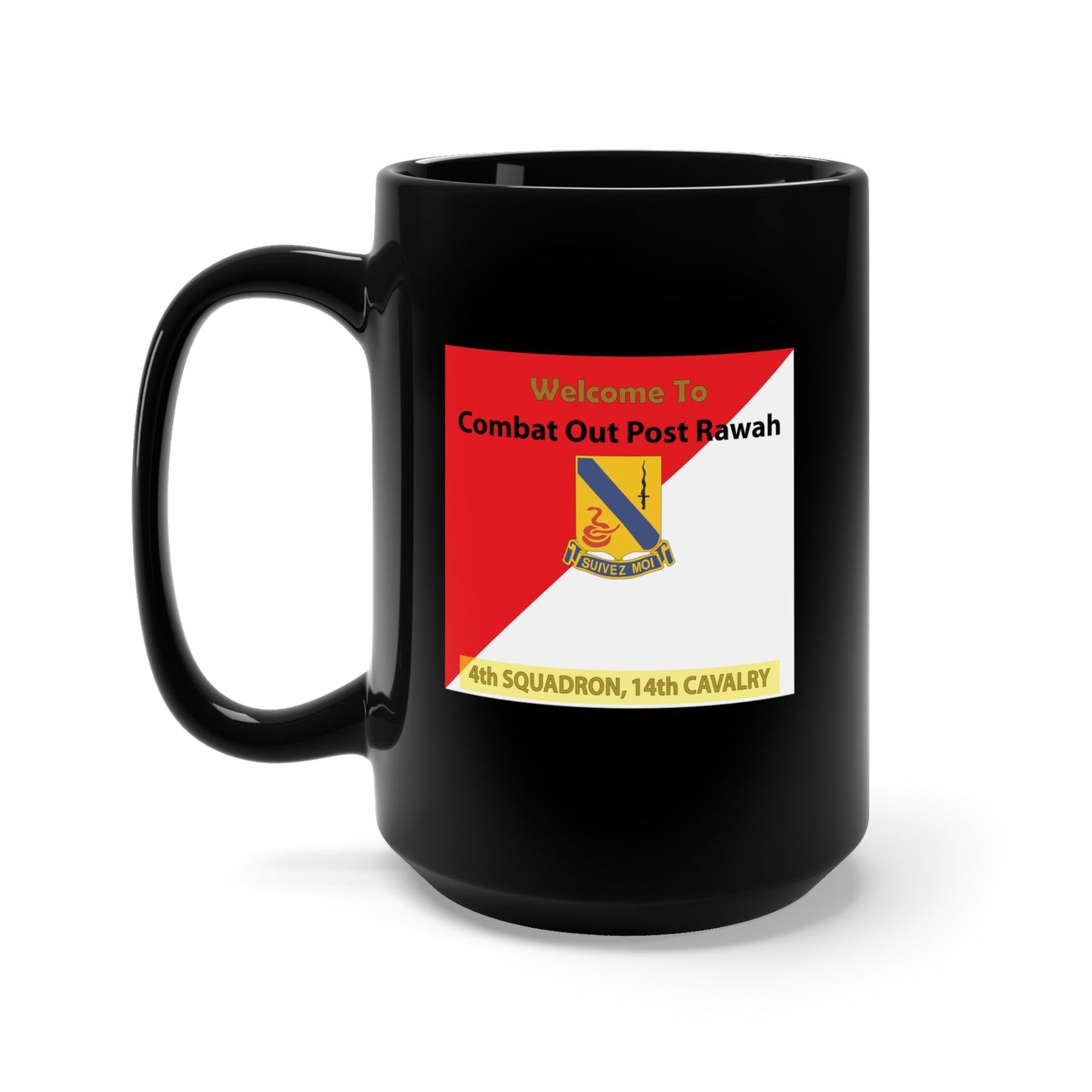 Black Mug 15oz - Army - 4th Squadron, 14th Cavalry Regiment - Welcome to COP Rawah X 300
