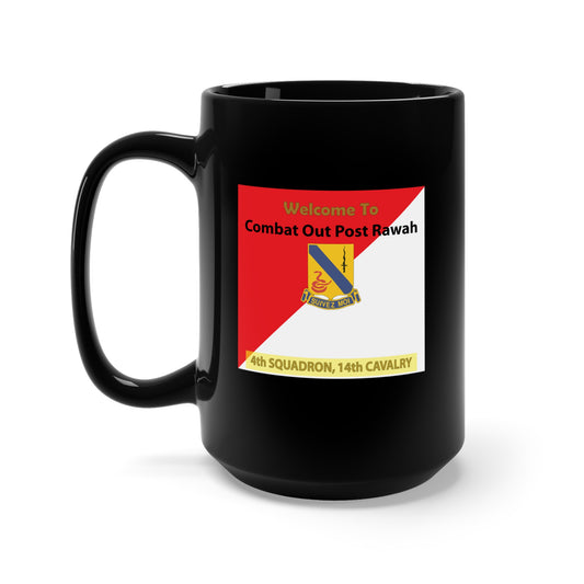 Black Mug 15oz - Army - 4th Squadron, 14th Cavalry Regiment - Welcome to COP Rawah X 300