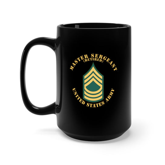 Black Mug 15oz - Army - Master Sergeant - MSG - Retired - Flat