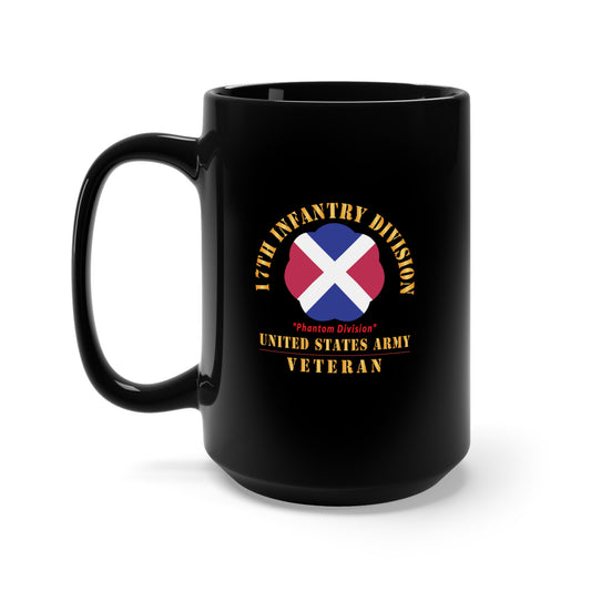 Black Mug 15oz - Army - SSI - 17th Infantry Division  - Phantom Division - US Army Veteran X 300'