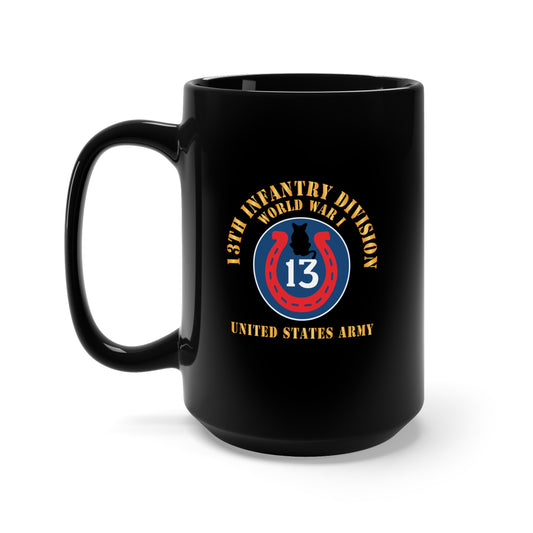 Black Mug 15oz - Army - SSI - 13th Infantry Division  - WWI - US Army X 300