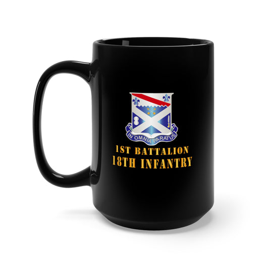 Black Mug 15oz - Army - 1st Bn 18th Inf w DUI