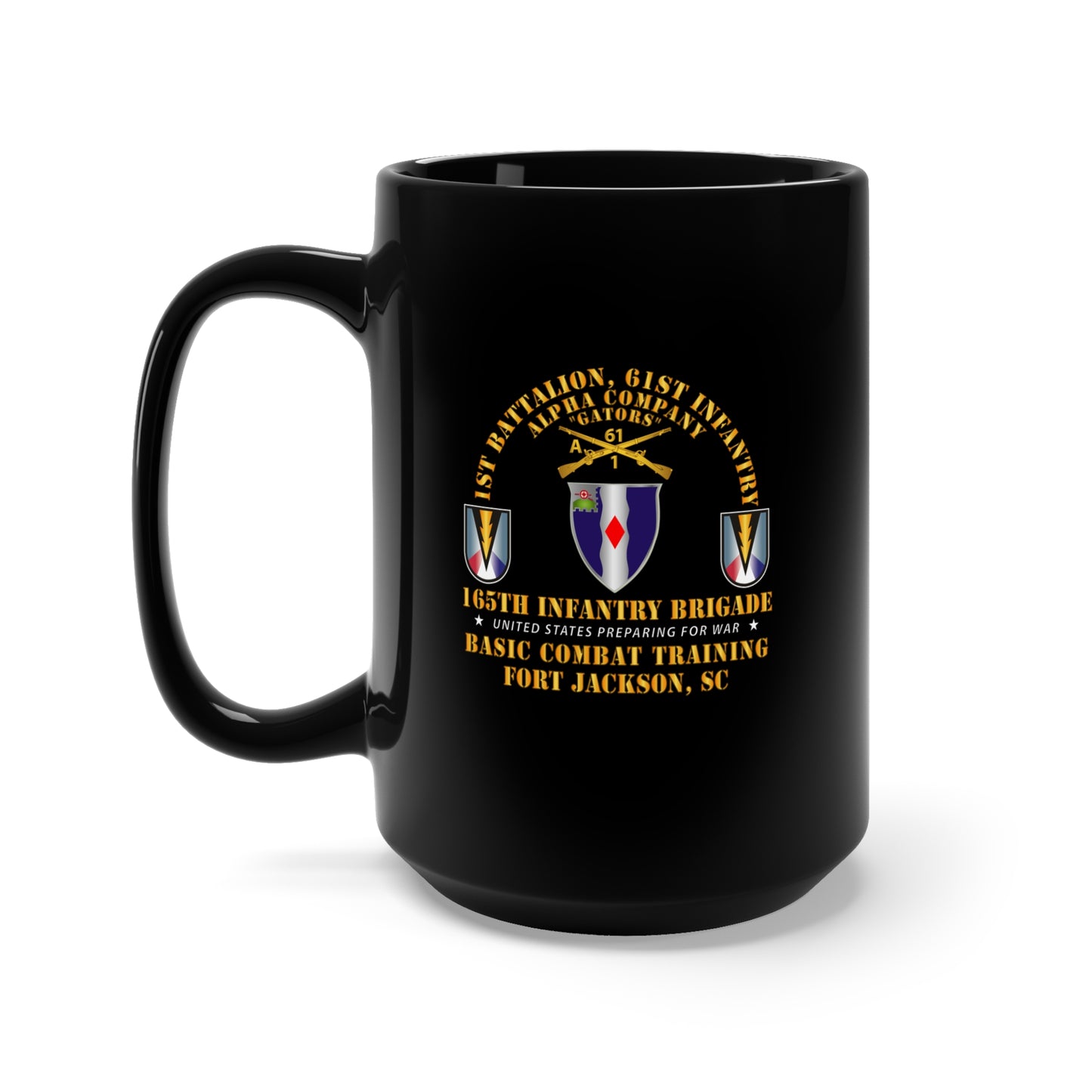 Black Mug 15oz - Army -  A Co 1st Bn 61st Infantry (BCT) - 165th Inf Bde Ft Jackson SC