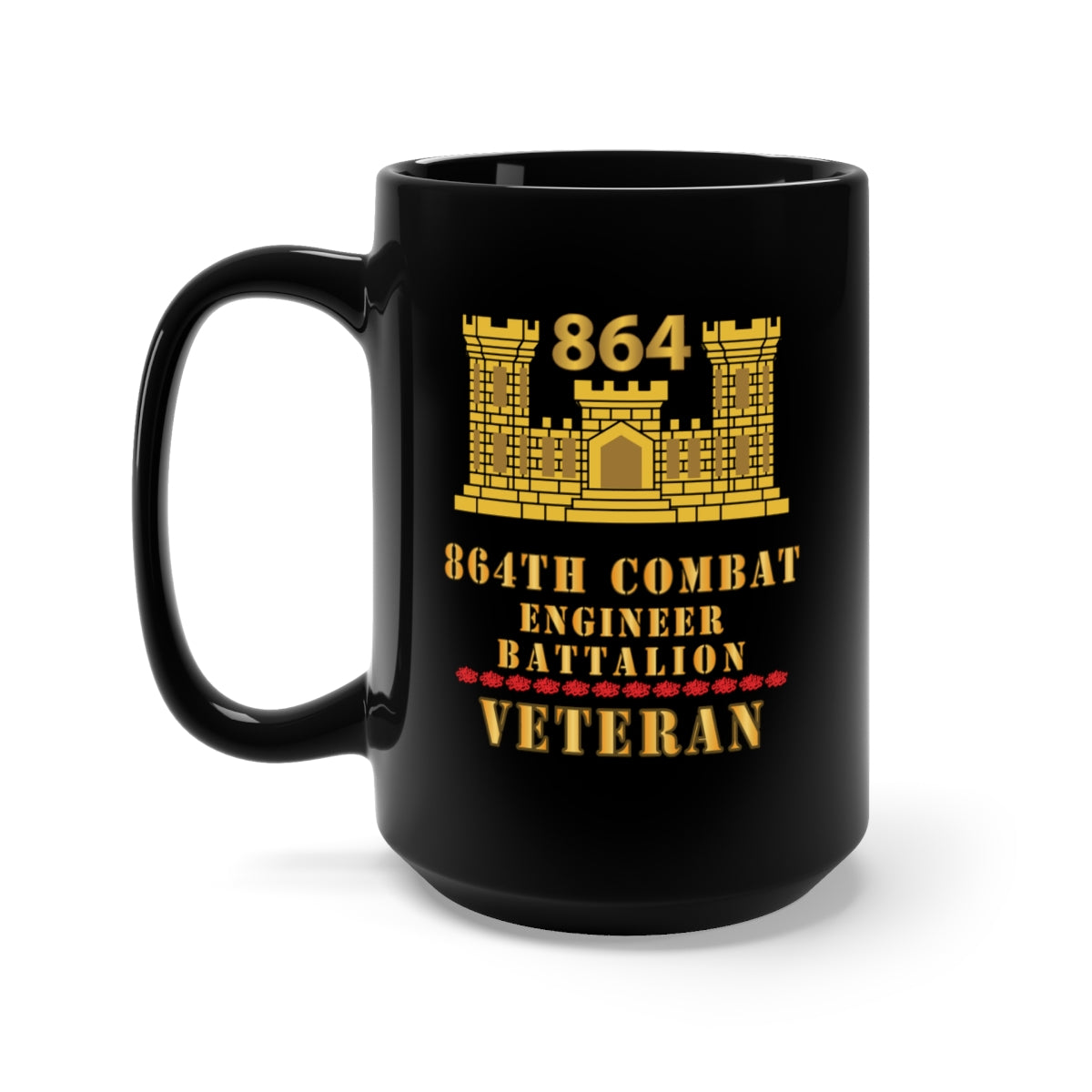 Black Mug 15oz - Army - 864th Engineer Battalion - ENG Branch - Veteran X 300
