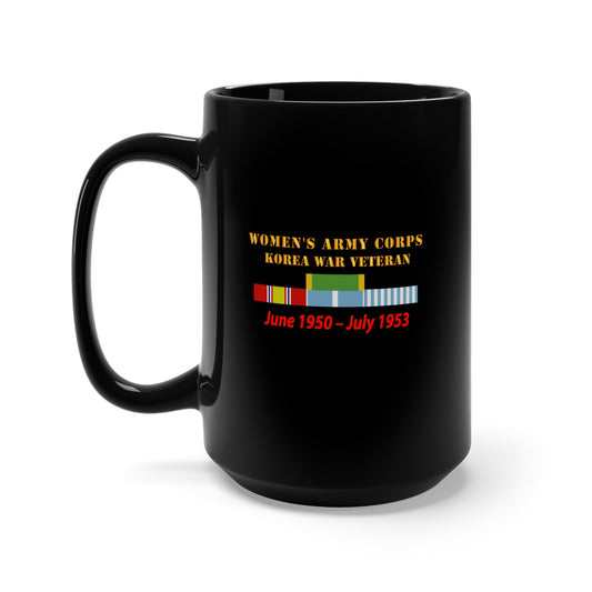 Black Mug 15oz - Army - Womens Army Corps - Korea War  Veteran - 1950 - 1953 - WAC - NDSM  - KOREA SVC WAR