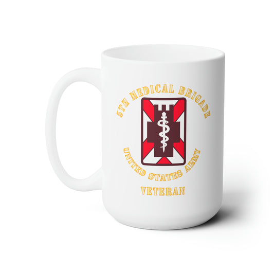 White Ceramic Mug 15oz - Army - 5th Medical Brigade - Veteran
