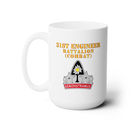White Ceramic Mug 15oz - Army - 31st Engineer Bn (Combat) - DUI - Hat X 300