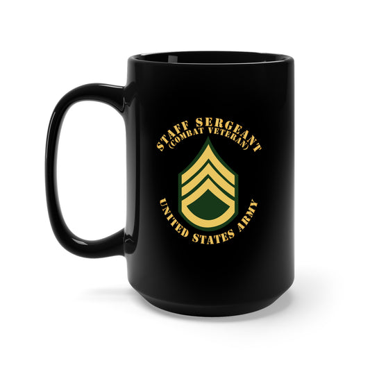 Black Mug 15oz - Army - Staff Sergeant - SSG - Combat Veteran - Flat X 300