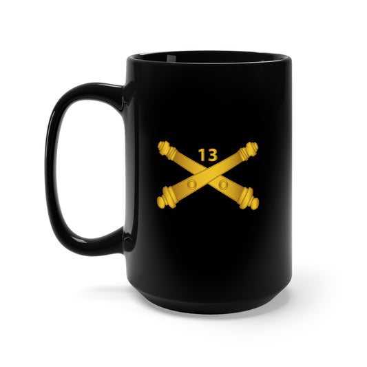 Black Mug 15oz - Army - 13th Field Artillery Regiment - Arty Br wo Txt
