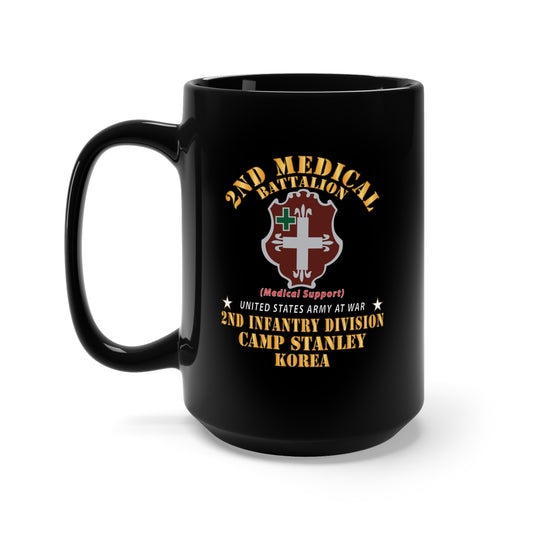 Black Mug 15oz - 2nd Medical Battalion - DUI  - Camp Stanley -  Korea V1 X 300