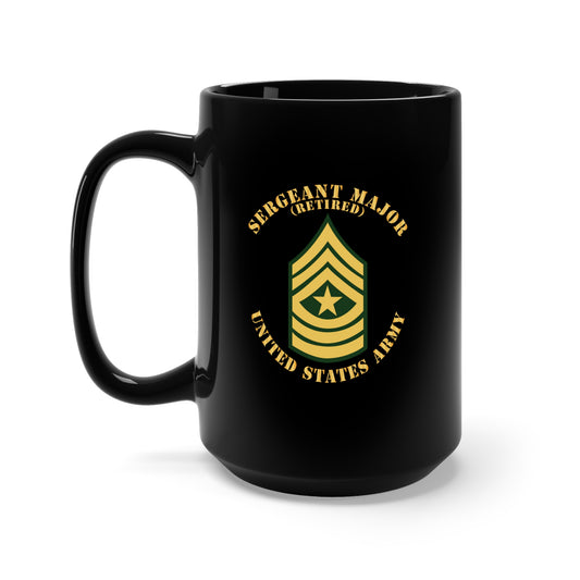 Black Mug 15oz - Army - Sergeant Major - SGM - Retired - Flat X 300