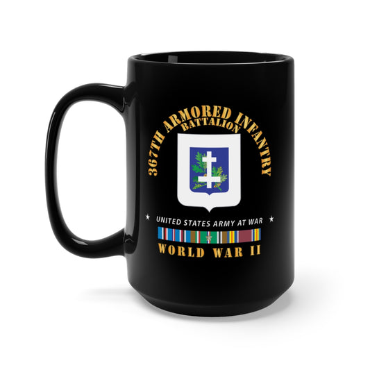 Black Mug 15oz - 367th Armored Infantry Battalion - DUI  w EUR SVC X 300