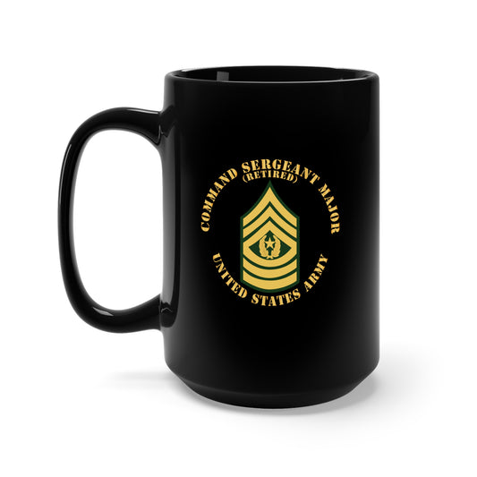 Black Mug 15oz - Army - Command Sergeant Major - CSM - Retired - Flat X 300