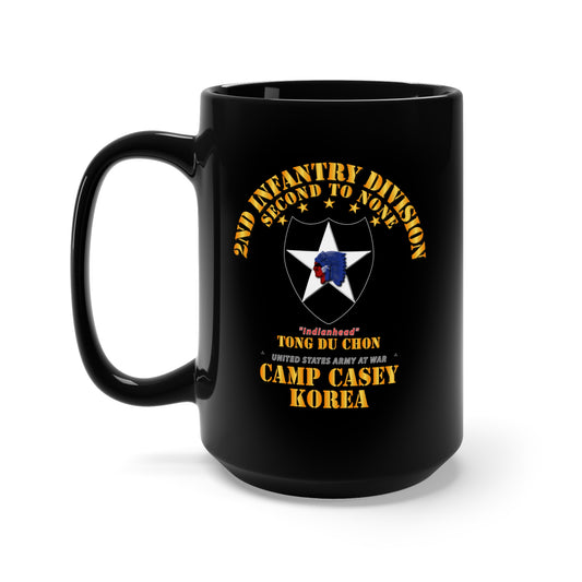 Black Mug 15oz - 2nd Infantry Div - Camp Casey Korea - Tong Du Chon