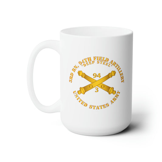 White Ceramic Mug 15oz - Army - 3rd Bn, 94th Field Artillery Regiment - Deep Steel w Arty Branch